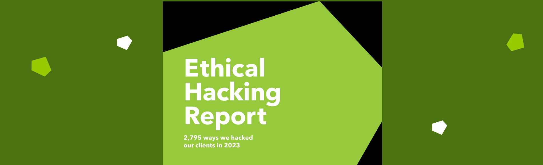 Ethical Hacking Report 2023: The most vulnerable systems are Web, Cloud and Infrastructure.